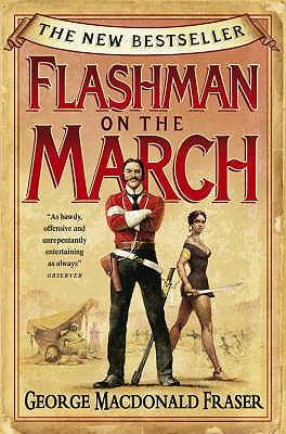 Flashman on the March: From the Flashman Papers... B002DPHEXG Book Cover