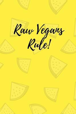 Raw vegans rule! 1726715140 Book Cover