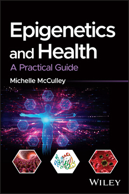 Epigenetics and Health: A Practical Guide 1119307988 Book Cover