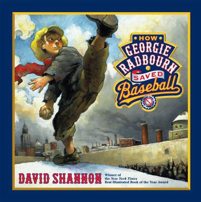 How Georgie Radbourn Saved Baseball 0545381789 Book Cover