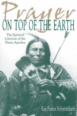 Prayer on Top of the Earth: The Spiritual Unive... 087081656X Book Cover