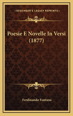 Poesie E Novelle In Versi (1877) [Italian] 1165726335 Book Cover