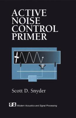Active Noise Control Primer 1461264375 Book Cover