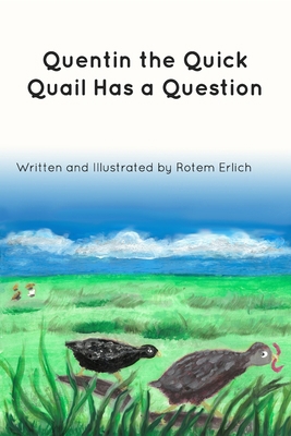 Quentin the Quick Quail Has a Question B0GCZMPSYH Book Cover