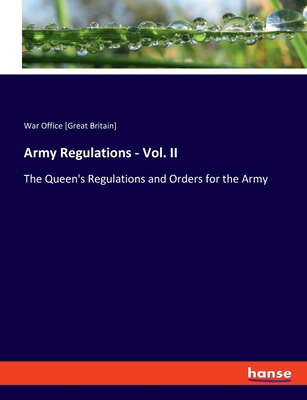 Army Regulations - Vol. II: The Queen's Regulat... 3348069599 Book Cover