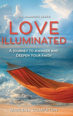 Love Illuminated: A Devotional Journal to Awake...            Book Cover