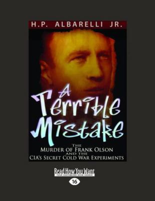 A Terrible Mistake: The Murder of Frank Olson a... [Large Print] 145878570X Book Cover