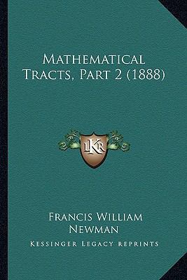 Mathematical Tracts, Part 2 (1888) 1164148486 Book Cover