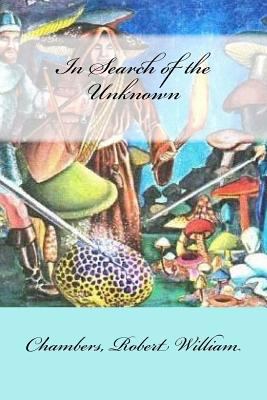 In Search of the Unknown 1548333018 Book Cover