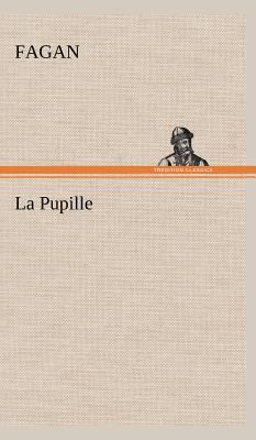 La Pupille [French] 3849146502 Book Cover