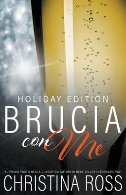 Brucia con Me, Holiday Edition [Italian] B0D1TQFLXM Book Cover