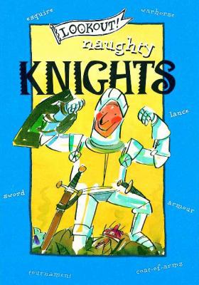 Lookout! Naughty Knights 0853728941 Book Cover
