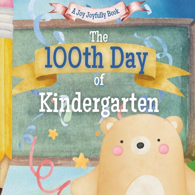 The 100th Day of Kindergarten!: A Classroom Adv... B0CRZFCC8Z Book Cover