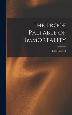 The Proof Palpable of Immortality 1017509344 Book Cover