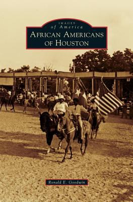 African Americans of Houston 1531656617 Book Cover