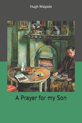 A Prayer for my Son 1706682743 Book Cover