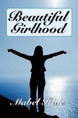 Beautiful Girlhood 1434458741 Book Cover