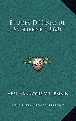 Etudes D'Histoire Moderne (1868) [French] 1168608120 Book Cover