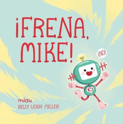 ¡Frena, Mike! (Spanish Edition) [Spanish] 841874913X Book Cover