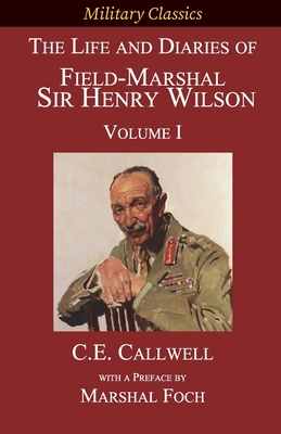 The Life and Diaries of Field-Marshal Sir Henry... 1927537592 Book Cover