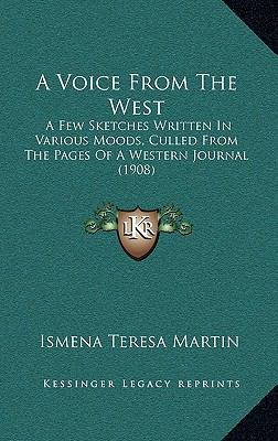 A Voice From The West: A Few Sketches Written I... 1165006537 Book Cover