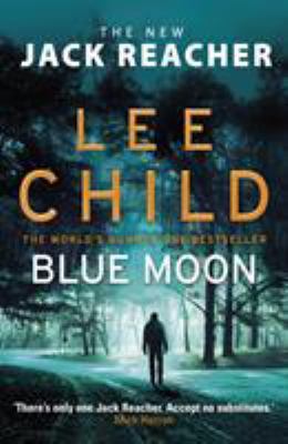 Blue Moon: (Jack Reacher 24) 1787632199 Book Cover