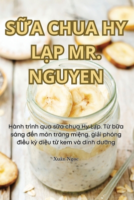 SỮa Chua Hy LẠp Mr. Nguyen [Vietnamese] 183578108X Book Cover