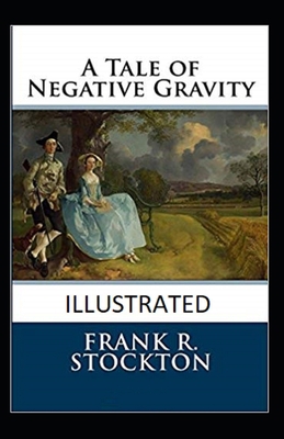 A Tale of Negative Gravity Illustrated B08NDXFFCL Book Cover