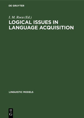 Logical Issues in Language Acquisition 3110133733 Book Cover