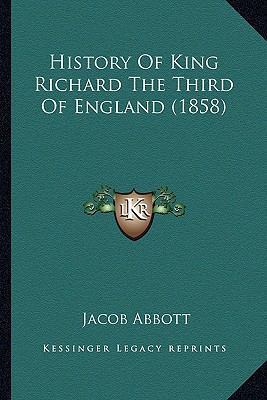 History Of King Richard The Third Of England (1... 1166475107 Book Cover