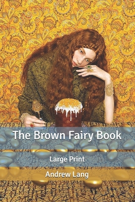 The Brown Fairy Book: Large Print B086XCXG8Z Book Cover