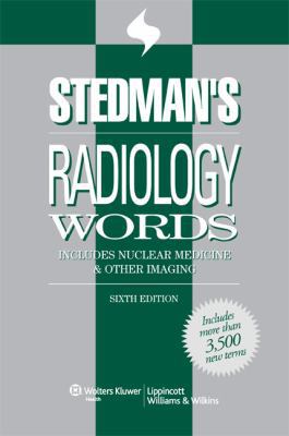 Stedman's Radiology Words: Includes Nuclear Med... 0781797314 Book Cover