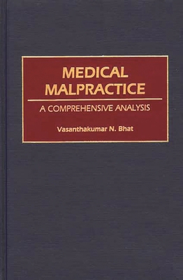 Medical Malpractice: A Comprehensive Analysis 0865692793 Book Cover