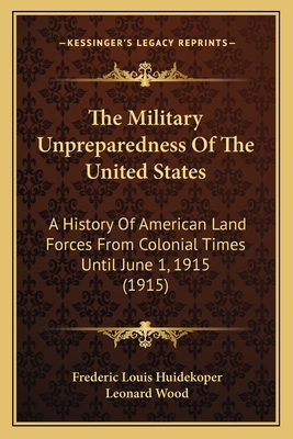The Military Unpreparedness Of The United State... 1165819791 Book Cover