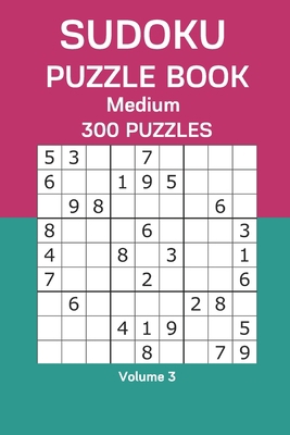 Sudoku Puzzle Book Medium: 300 Puzzles Volume 3 B08D4QJB3M Book Cover
