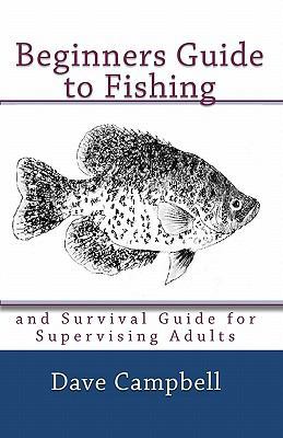Beginners Guide to Fishing: and Survival Guide ... 1451510446 Book Cover