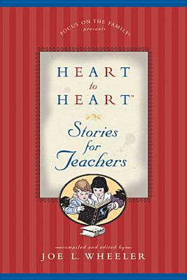 Heart to Heart Stories for Teachers 0842354123 Book Cover