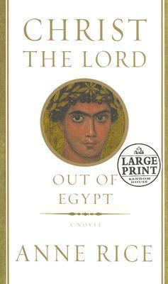 Christ the Lord: Out of Egypt [Large Print] 0375728449 Book Cover