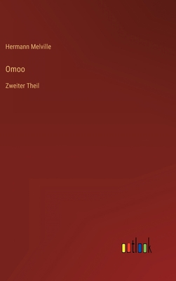 Omoo: Zweiter Theil [German] 3368704273 Book Cover