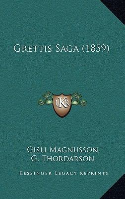 Grettis Saga (1859) [Icelandic] 1165378272 Book Cover