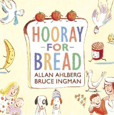 Hooray For Bread [Spanish] 1406352624 Book Cover
