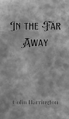 In the Far Away 9916906629 Book Cover