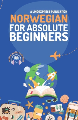 Norwegian for Absolute Beginners: Basic Words a... B0D94B8G6T Book Cover