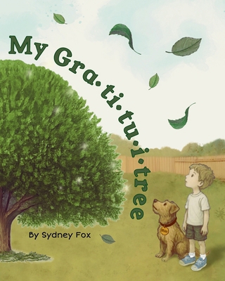 My Gra-ti-tu-i-tree: By Sydney Fox 1963453042 Book Cover
