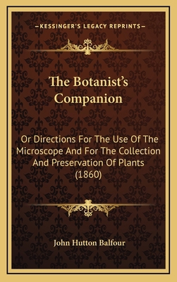 The Botanist's Companion: Or Directions For The... 1168977525 Book Cover