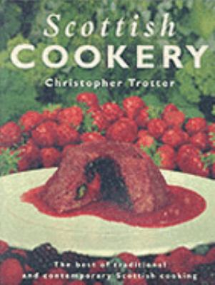 Scottish Cookery: The Best of Traditional and C... 1842040243 Book Cover