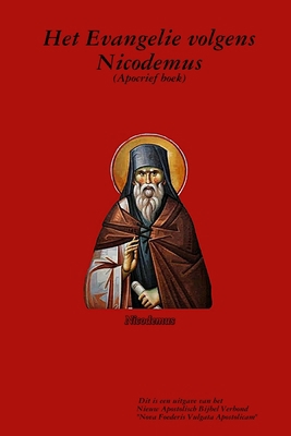 Het Evangelie volgens Nicodemus [Dutch] 1291944737 Book Cover