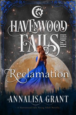 Reclamation: A Havenwood Falls High Novella 1939859743 Book Cover