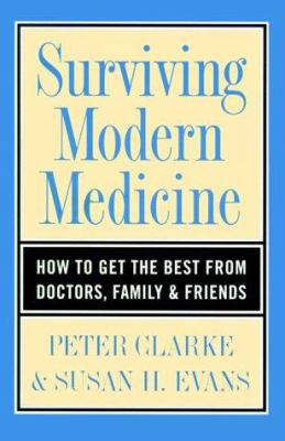 Surviving Modern Medicine: How to Get the Best ... 081352556X Book Cover