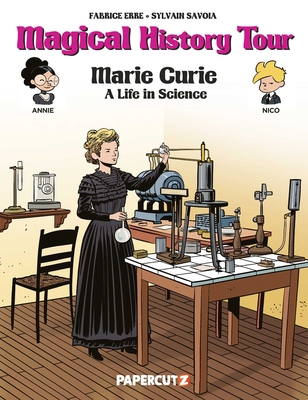 Magical History Tour Vol. 13: Marie Curie: Mari... 1545810559 Book Cover